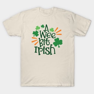 St. Patrick's Day - A Wee Bit Irish T-Shirt